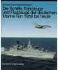 G. Koop / S. Beyer Die Schiffe, Fahrzeuge und Flugzeuge der deutschen Marine von 1956 bis heute (ca. 1995)  (1 St.) Bernard & Graefe Verlag